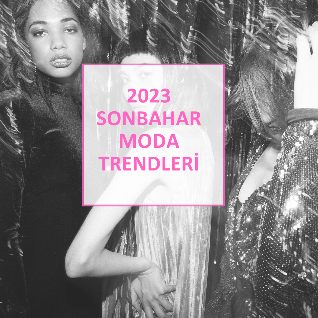 2023 Sonbahar Moda Trendleri